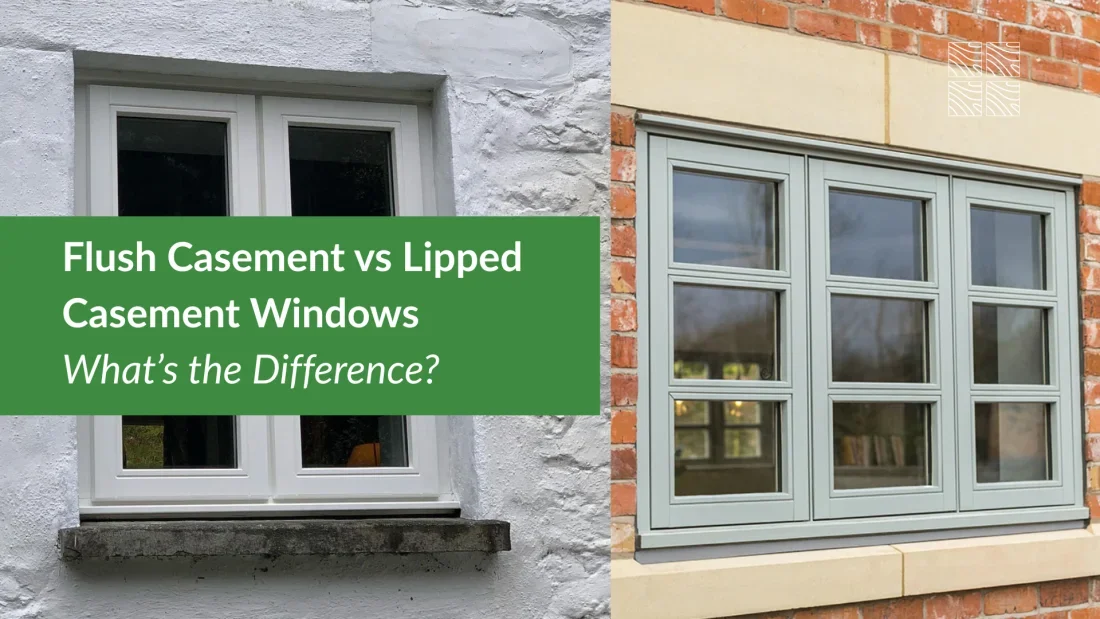 Flush Casement vs Lipped Casement (Stormproof Windows) | What’s the Difference?